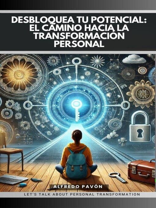 Title details for Desbloquea Tu Potencial El Camino hacia la Transformación Personal by Olvin Alfredo Pavón  Martinez - Wait list